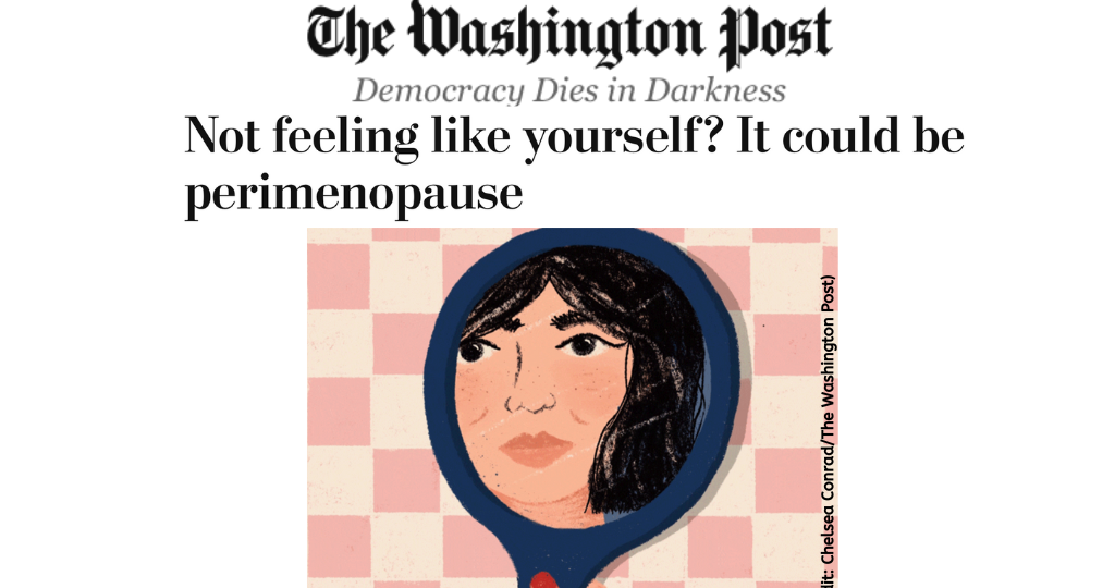 Not feeling like yourself? Could be perimenopause.
