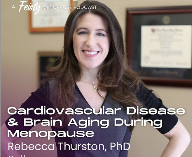 Rebecca Thurston discusses hot flashes and brain and heart health with Selene Yeager.
